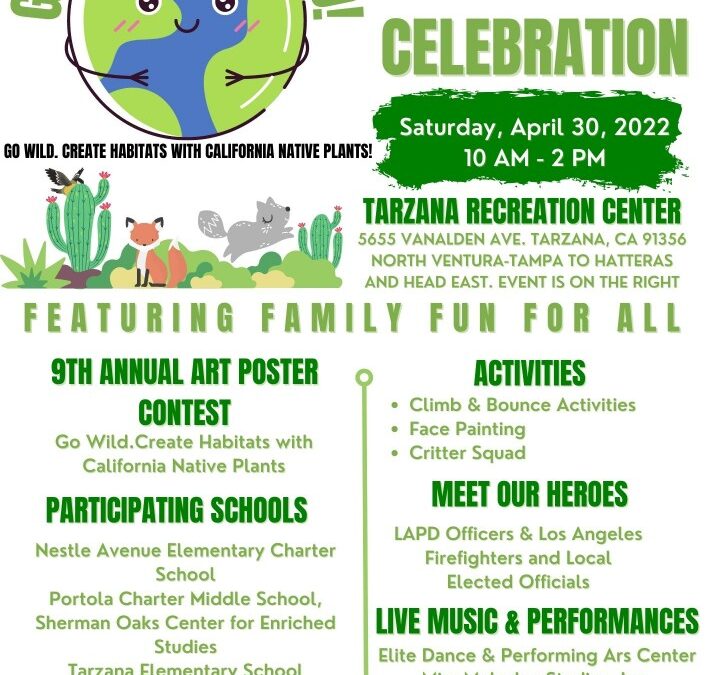 April 30th ~ 9th Annual Earth Day Celebration and Art Poster Contest at Tarzana Recreation Center with Tarzana NC at 10 AM