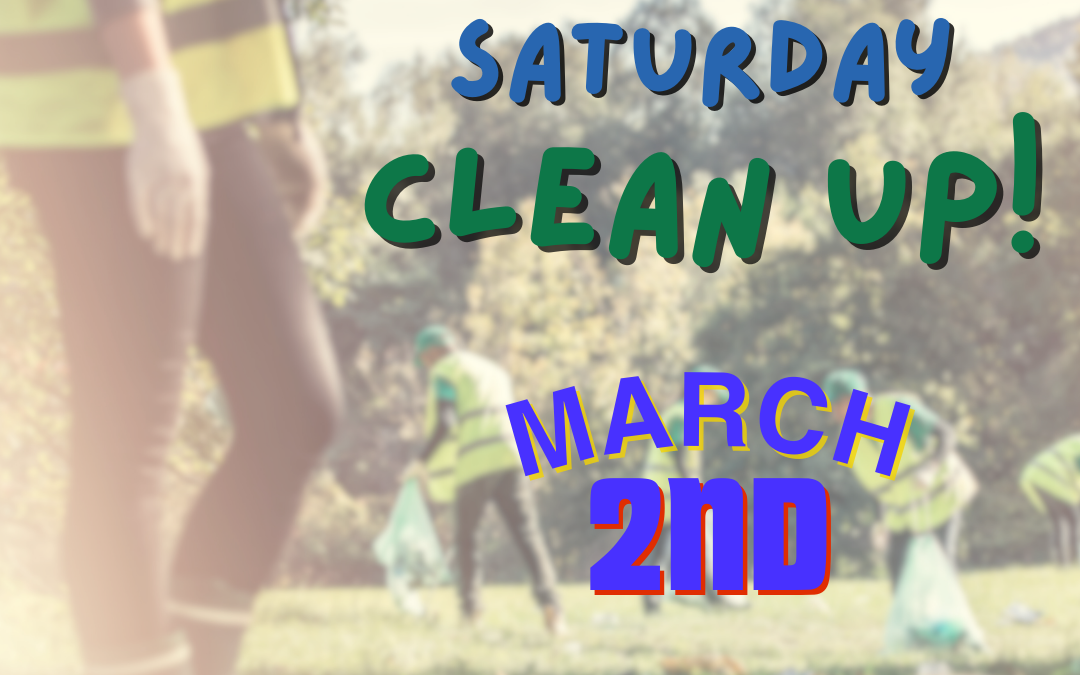 Saturday Clean-Up  3/2/24