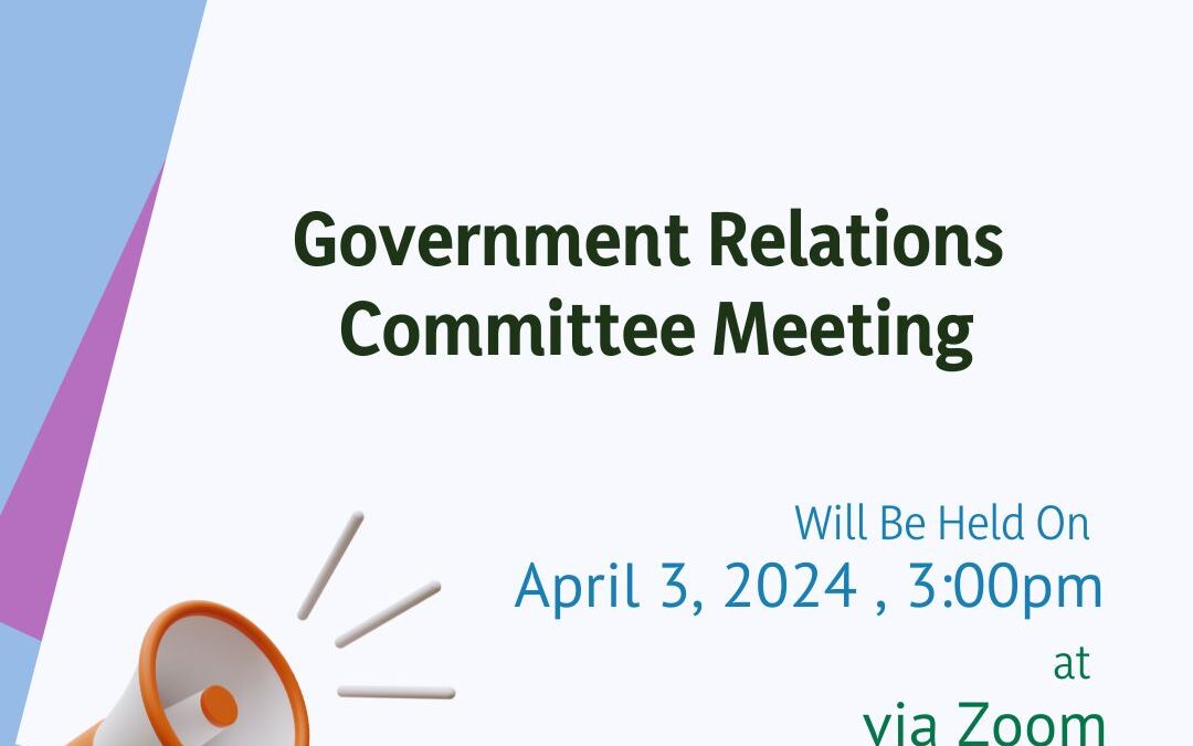Government Relations Committee Meeting – April 3, 2024